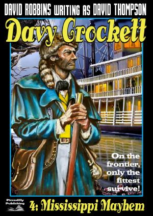 [Davy Crockett 04] • Mississippi Mayhem (A Davy Crockett Western Book 4)